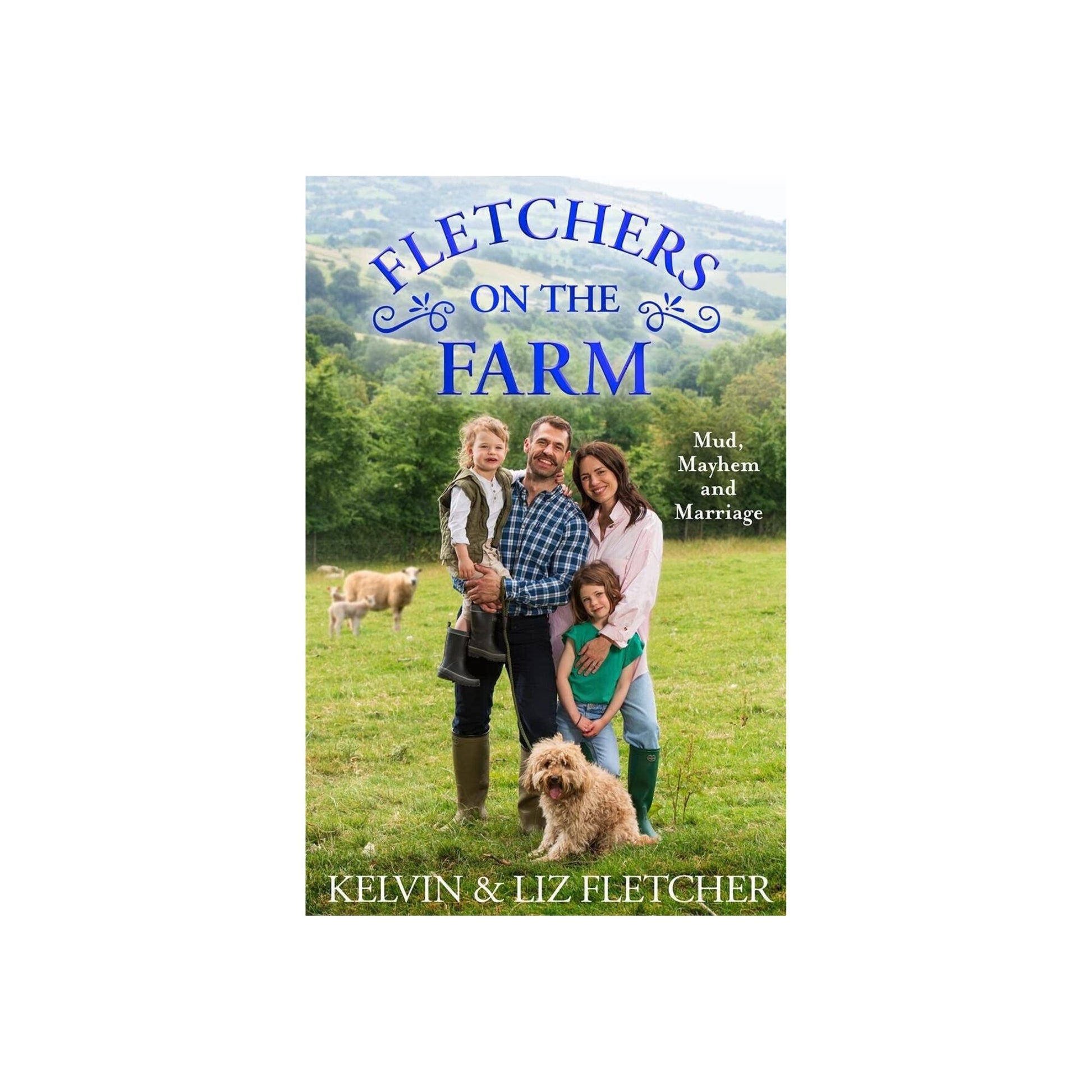 Fletchers on the Farm: Mud, Mayhem & Marriage Hardcover Book - DM Store